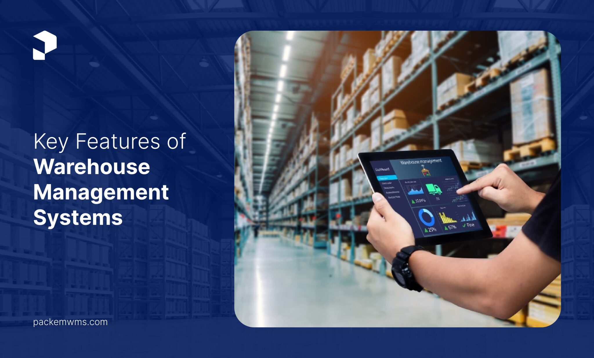 Key Features of Warehouse Management Systems | PackemWMS