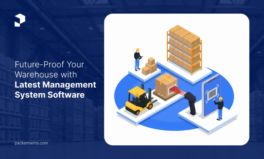 Future-Proof YourWarehouse withLatest ManagementSystem Software