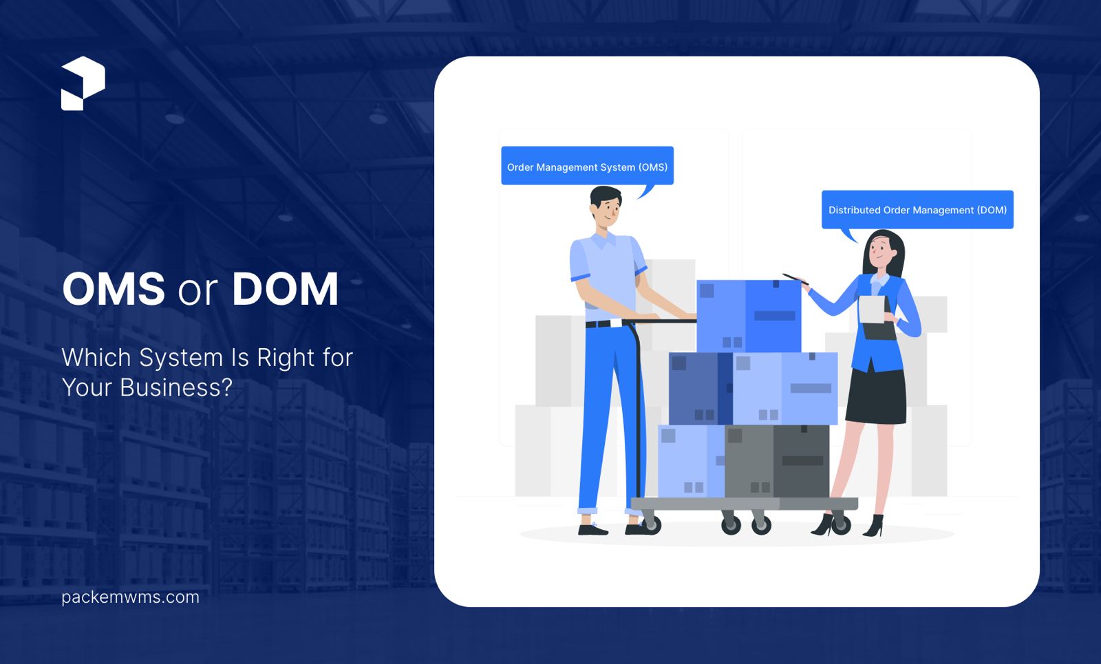 OMS or DOM? Which System is Right for Your Business