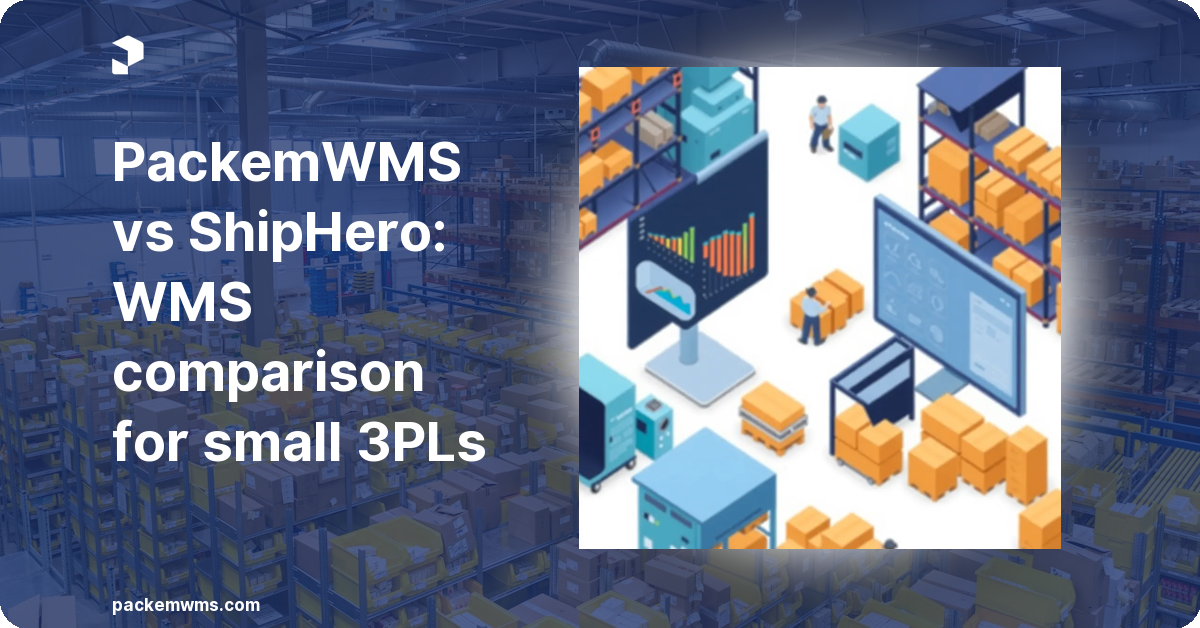 PackemWMS vs ShipHero: WMS Comparison for Small 3PLs